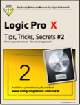 Logic Pro X - Tips, Tricks, Secrets #2 (Graphically Enhanced Manuals)